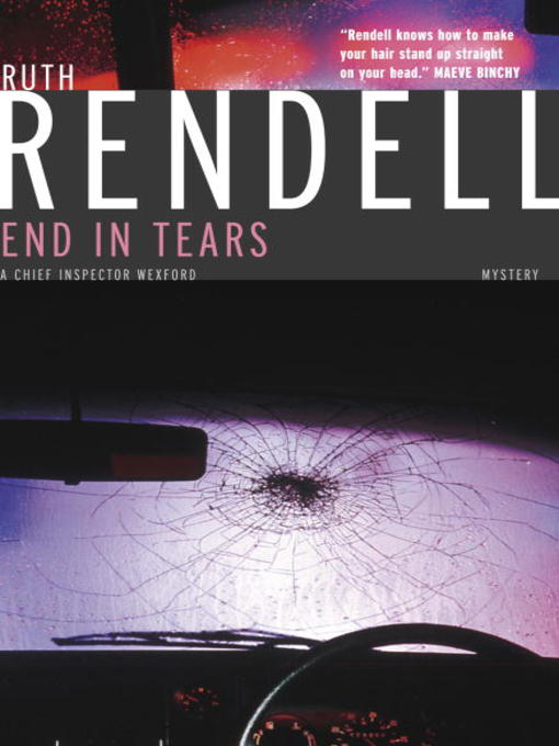 Title details for End in Tears by Ruth Rendell - Available
